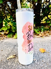Load image into Gallery viewer, Same Bitch, Different Day Custom Tumbler - Personalized Tumbler