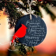 Load image into Gallery viewer, Heaven in our home cardinal ornament / engraved slate ornament / In memory ornament