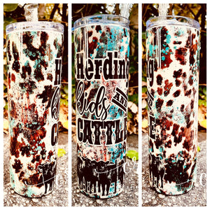 Herding Kids and Cattle 30oz cowhide tumbler cute western tumbler