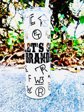 Load image into Gallery viewer, Let’s Go Brandin’ Tumbler Western Branding Tumbler
