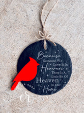 Load image into Gallery viewer, Heaven in our home cardinal ornament / engraved slate ornament / In memory ornament
